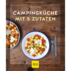Campingküche mit 5 Zutaten – GU Kochbuch