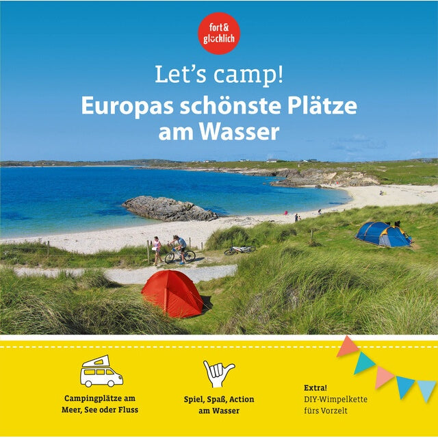 Stellplatzführer Europas schönste Plätze am Wasser