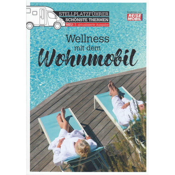 Wellness mit dem Wohnmobil – Stellplatzführer 2024