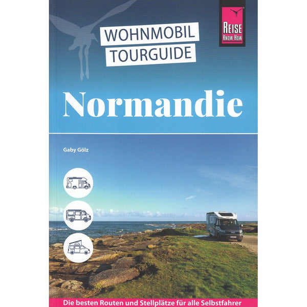Wohnmobil Tourguide Normandie – Routen & Stellplätze