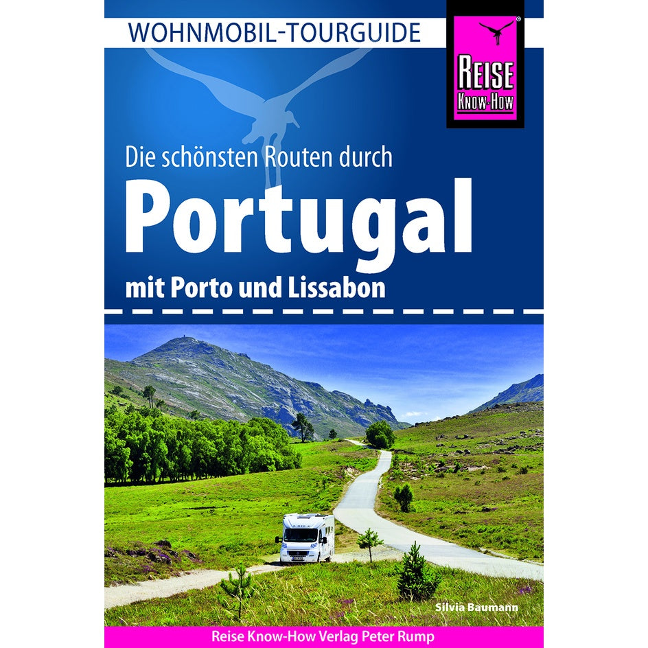 Wohnmobil Tourguide Portugal – Routen & Tipps