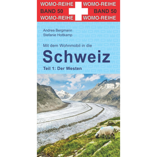 WOMO Reisebuch Schweiz West – 14 Wohnmobil-Touren