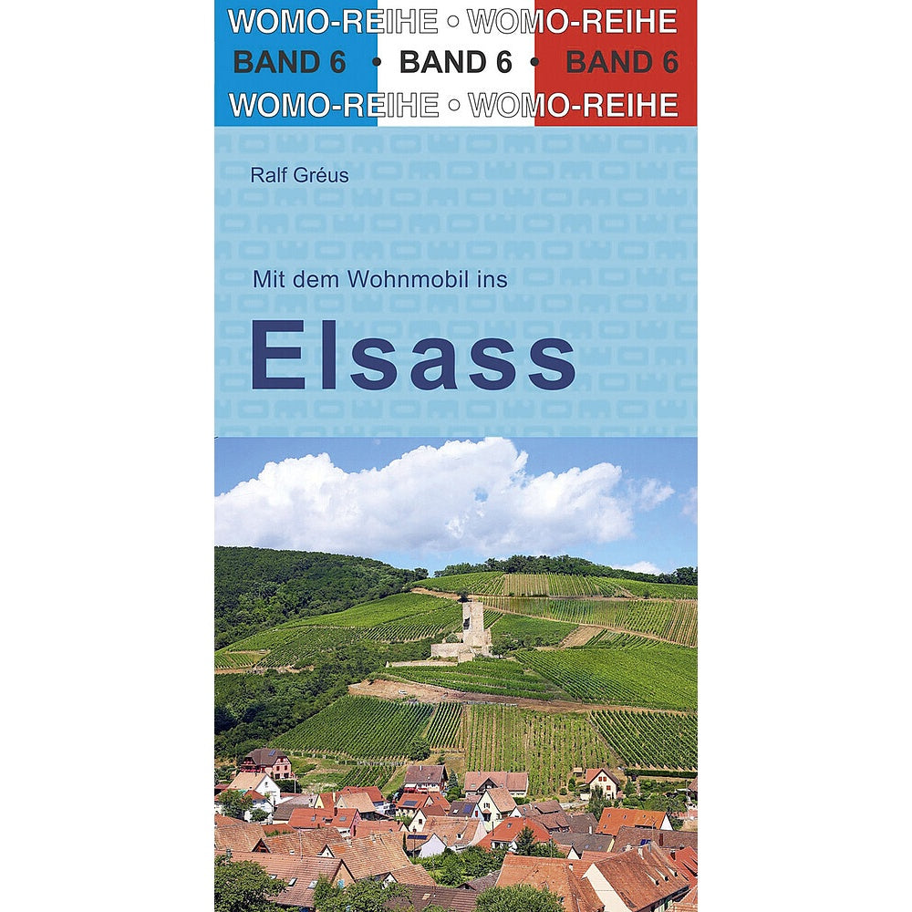 WOMO Reisebücher mit Tourenvorschlägen und Campingtipps Elsass bis Sardinien